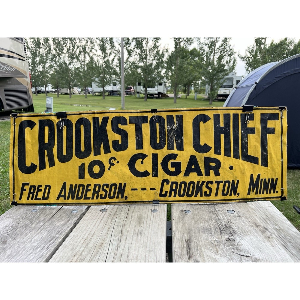 Vintage Banner Sign Crookston Chief 10 Cent Cigar Fred Anderson Crookston Minn